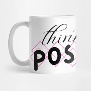 Think Positive Mug